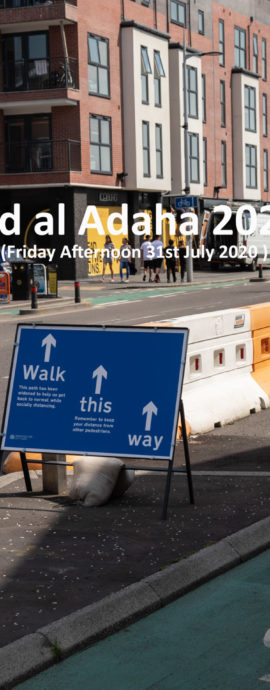 Eid-al-Adha Friday 31st July 2020 – Afternoon